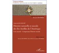 Histoire naturelle et morale des îles Antilles de l'Amérique Livre second-Comprenant l'histoire morale - Charles De Rochefort - L'harmattan - broché - Essai