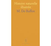 Histoire naturelle illustrée: Un guide méthodique pour observer, comparer et classer le monde vivant et minéral