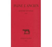Histoire naturelle. Livre I Pline L'Ancien (Auteur), Alfred Ernout (Introduction), Jean Beaujeu (Edité par)