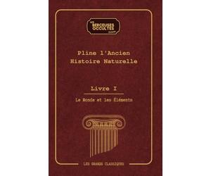 HISTOIRE NATURELLE - Livre I.: Le Monde et les Éléments