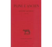 Histoire naturelle. Livre XXI (Nature des fleurs et des guirlandes) - Pline L'Ancien - Belles Lettres - broché - Etude
