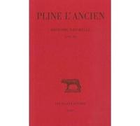 Histoire naturelle. Livre XXI Pline L'Ancien (Auteur), Jacques André (Edité par)