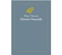 Histoire naturelle Pline L'Ancien (Auteur), Emile Littré (Traduction)