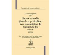 Histoire naturelle. Tome XIV (1766) Œuvres complètes T14 - Georges-Louis Leclerc De Buffon - Honore Champion - broché - Essai