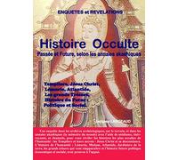 Histoire Occulte: Passée et Future - selon les Annales Akashiques.