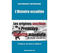 Histoire occultée (L´) : les origines secrètes de la première guerre mondiale