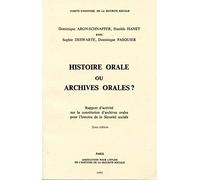 Histoire orale ou archives orales ? - rapport d'activité sur la constitution: d'archives orales pour l'histoire de la sécurité sociale