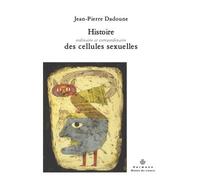 Histoire ordinaire et extraordinaire des cellules sexuelles - Jean-Pierre Dadoune - Hermann - broché - Essai