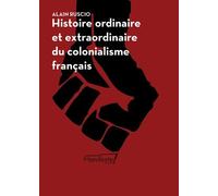 Histoire ordinaire et extraordinaire du temps des colonies