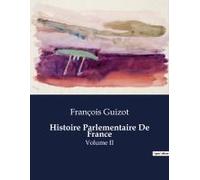 Histoire Parlementaire De France