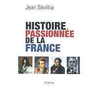 Histoire passionnée de la France