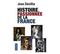 Histoire passionnée de la France