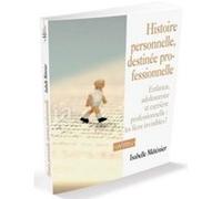 Histoire personnelle, destinée professionnelle Isabelle Méténier (Auteur)
