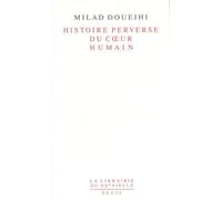 Histoire Perverse Du Coeur Humain
