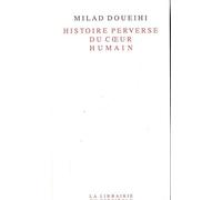 Histoire perverse du coeur humain