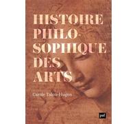Histoire philosophique des arts: Œuvres, concepts, théories