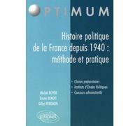 Histoire politique de la France depuis 1940 : méthode et pratique Méthode et pratique - Michel Boyer - Ellipses - broché - Etude