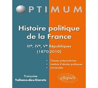 Histoire politique de la France: IIIe, IVe et Ve Républiques (1870-2010)