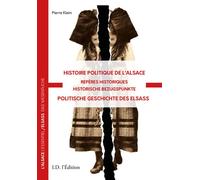 Histoire politique de l'Alsace Repères Historiques - Pierre Klein - I.d.l'edition - broché - Essai