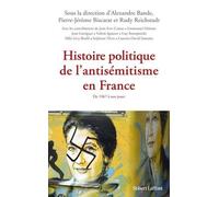 Histoire Politique De L'antisémitisme En France - De 1967 À Nos Jours