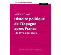 Histoire Politique De L'espagne Après Franco (De 1975 À Nos Jours)