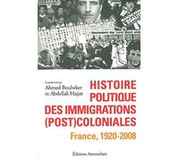 Histoire politique des immigrations (post)coloniales France, 1920-2008 - Collectif - Amsterdam Eds - broché - Etude