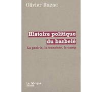 Histoire politique du barbelé : La Prairie, la tranchée, le camp