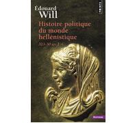Histoire politique du monde hellénistique – 323-30 av. J.-C.