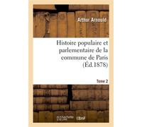 Histoire populaire et parlementaire de la commune de Paris. Tome 2 – Hachette Livre