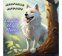 Histoire pour enfant Loupio et la meute