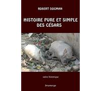 Histoire pure et simple des Césars