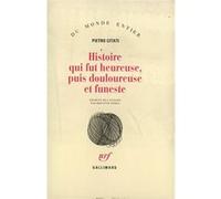 Histoire qui fut heureuse, puis douloureuse et funeste Pietro Citati (Auteur), Brigitte Pérol (Traduction)
