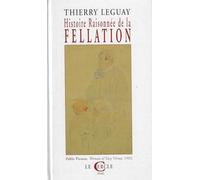 Histoire Raisonnée de la fellation