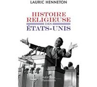 Lauric Henneton – Histoire religieuse des Etats-Unis – Essai – Broché