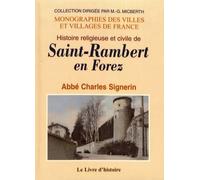 Histoire Religieuse Et Civile De Saint-Rambert En Forez
