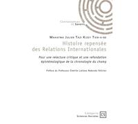 Histoire repensée des Relations Internationales Pour une relecture critique et une refondation épistémologique de la chronologie du champ - Mahatma Julien Tazi Kizey Tien-a-be - Publibook - broché - E