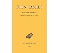 Histoire Romaine - Fragments Des Livres 11, 12 & 13