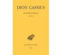 Histoire romaine. Livre 53 Edition bilingue français-grec ancien - Dion Cassius - Belles Lettres - broché - Récit
