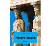 Histoire romaine: Livre II