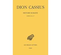 Histoire romaine. Livres 36 & 37: (années 69 à 60)