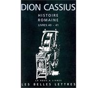 Histoire romaine. Livres 40 & 41: César et Pompée