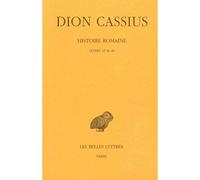 Histoire romaine. Livres 45 & 46 (Années 44-43) - Dion Cassius - Belles Lettres - broché - Livre