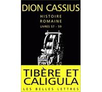 Histoire romaine: Livres 57-59, Tibère-Caligula
