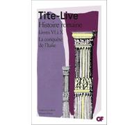 Tite-Live – Histoire romaine, livres VI à X – La conquête de l'Italie – Flammarion