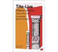 Histoire romaine Livres XXI à XXV - La seconde guerre punique I - Tite-Live - Flammarion - broché - Récit