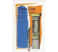 Histoire romaine Annette Flobert (Traduction), Annette Flobert (Edité par), Tite-Live (Auteur)