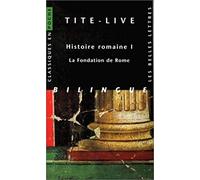 Histoire romaine, tome I : La Fondation de Rome