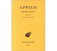 Histoire romaine. Tome III, Livre VII : Le Livre d'Annibal Livre VII : le livre d'Annibal - Appien - Belles Lettres - broché - Etude