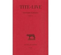 Histoire romaine. Tome VI : Livre VI Tite-Live (Auteur), Jean Bayet (Edité par)
