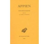 Histoire romaine. Tome VII, Livre XII : La Guerre de Mithridate Appien (Auteur), Paul Goukowsky (Edité par)